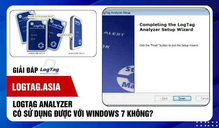 LogTag Analyzer có sử dụng được với Windows 7 không